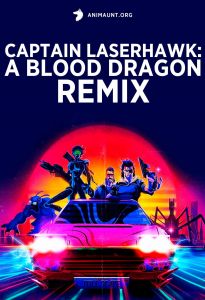 Captain Laserhawk: A Blood Dragon Remix